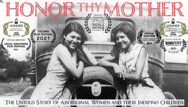 “Honor Thy Mother: the Untold Story of Aboriginal Women and their Indipino Children”